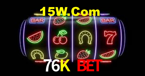 76K Bet,76K Bet App